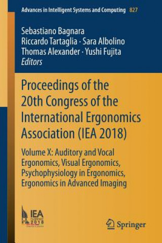 Kniha Proceedings of the 20th Congress of the International Ergonomics Association (IEA 2018) Sebastiano Bagnara