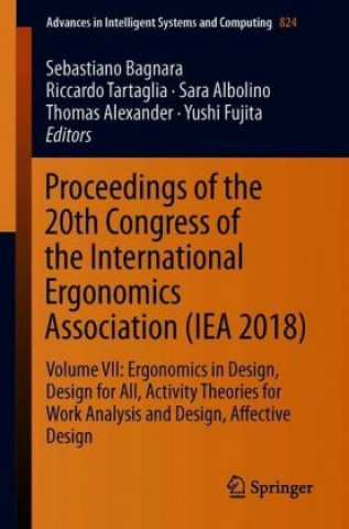 Kniha Proceedings of the 20th Congress of the International Ergonomics Association (IEA 2018) Sebastiano Bagnara