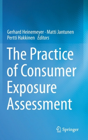 Książka Practice of Consumer Exposure Assessment Gerhard Heinemeyer