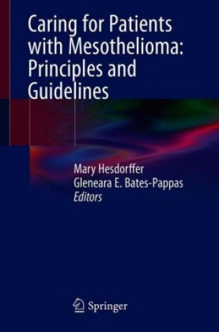 Livre Caring for Patients with Mesothelioma: Principles and Guidelines Mary Hesdorffer