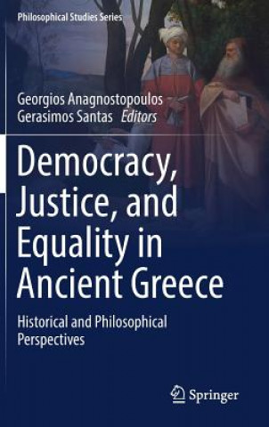 Kniha Democracy, Justice, and Equality in Ancient Greece Georgios Anagnostopoulos