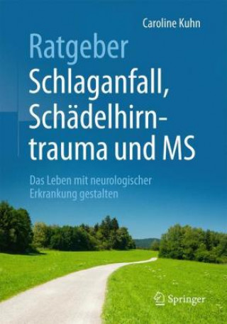 Könyv Ratgeber Schlaganfall, Schadelhirntrauma und MS Caroline Kuhn