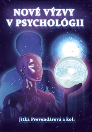 Könyv Nové výzvy v psychológii Jitka Prevendárová