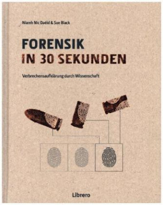 Kniha Forensik in 30 Sekunden Sue Black