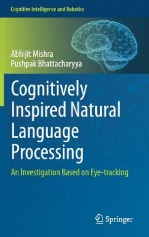Könyv Cognitively Inspired Natural Language Processing Abhijit Mishra