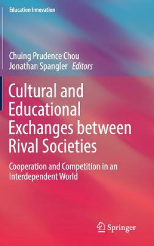 Kniha Cultural and Educational Exchanges between Rival Societies Chuing Prudence Chou