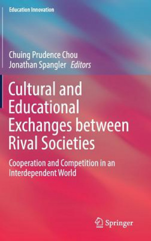 Libro Cultural and Educational Exchanges between Rival Societies Chuing Prudence Chou