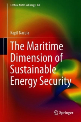 Книга Maritime Dimension of Sustainable Energy Security Kapil Narula