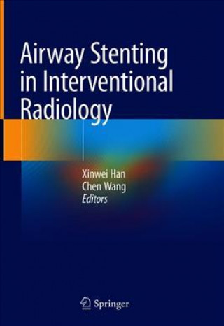 Carte Airway Stenting in Interventional Radiology Xinwei Han
