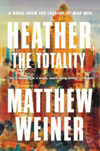 Kniha Heather, the Totality Matthew Weiner
