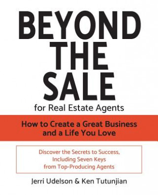 Kniha Beyond the Sale-For Real Estate Agents Jerri N Udelson