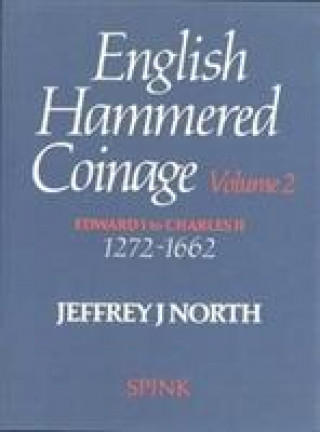 Könyv English Hammered Coinage Volume II J.J. North