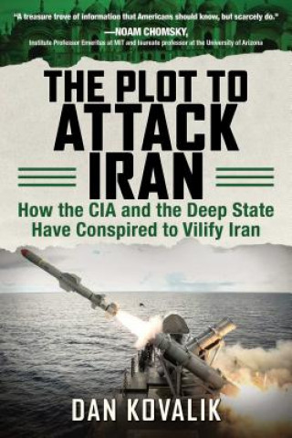 Könyv Plot to Attack Iran Dan Kovalik