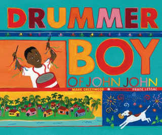 Kniha Drummer Boy of John John Mark Greenwood