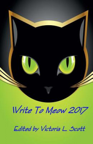 Könyv Write To Meow 2017 Victoria L Scott