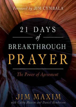 Carte 21 Days of Breakthrough Prayer: The Power of Agreement Jim Maxim