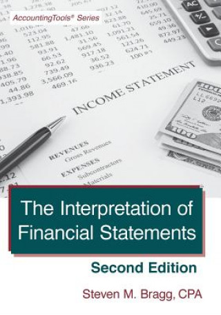 Kniha The Interpretation of Financial Statements: Second Edition Steven M Bragg