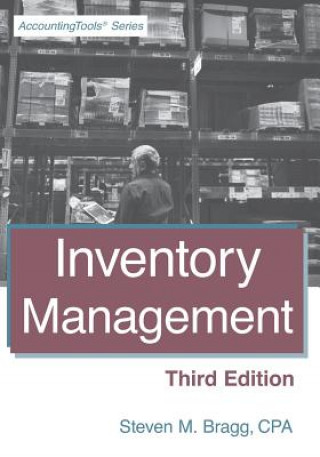 Kniha Inventory Management: Third Edition Steven M Bragg