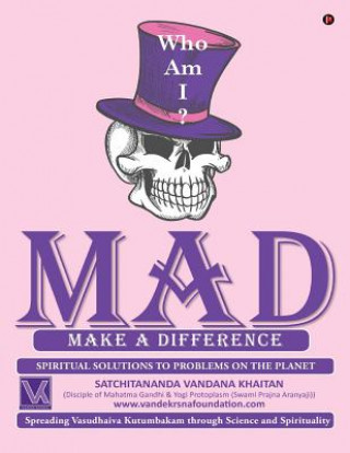 Knjiga Mad: Make a Difference Satchitananda Vandana Khaitan