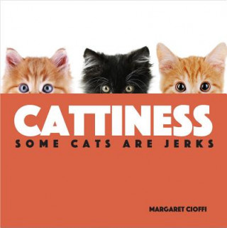 Kniha Cattiness: Some Cats Are Jerks Margaret Cioffi