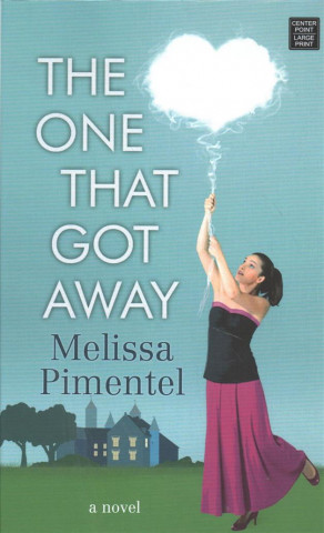 Kniha The One That Got Away Melissa Pimentel