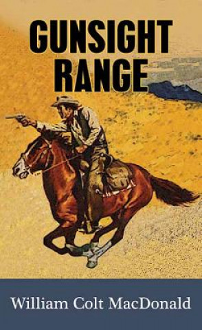 Book Gunsight Range William Colt MacDonald