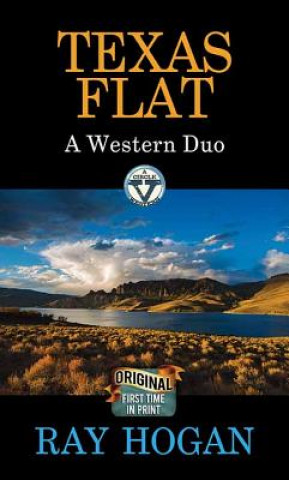 Kniha Texas Flat: A Western Duo Ray Hogan