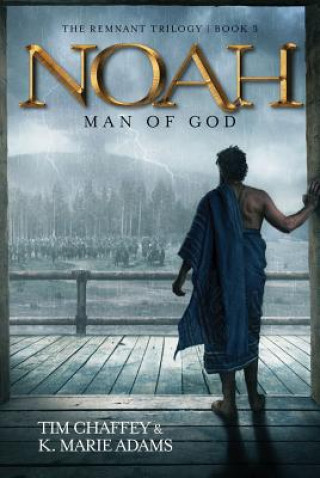 Kniha Noah: Man of God Tim Chaffey