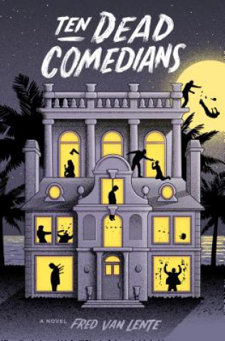 Carte Ten Dead Comedians: A Murder Mystery Fred Van Lente