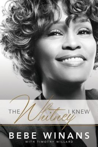 Kniha The Whitney I Knew Bebe Winans