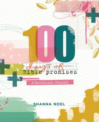 Könyv 100 Days of Bible Promises: A Devotional Journal Shanna Noel