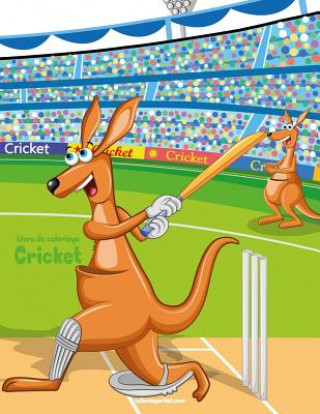 Kniha Livre de coloriage Cricket 1 Nick Snels