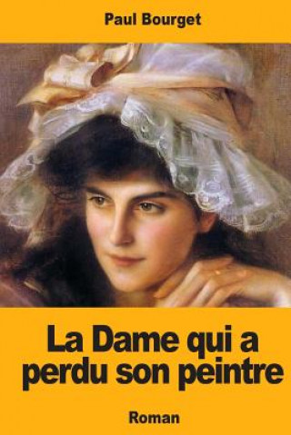 Kniha La Dame qui a perdu son peintre Paul Bourget