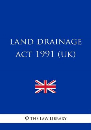 Knjiga Land Drainage Act 1991 The Law Library