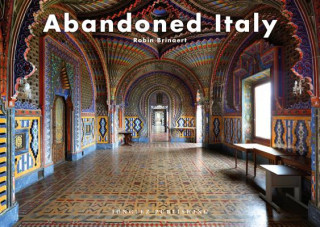 Könyv Abandoned Italy Robin Brianert