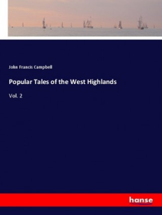 Kniha Popular Tales of the West Highlands John Francis Campbell