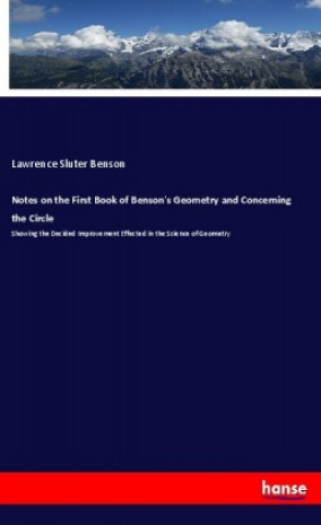 Kniha Notes on the First Book of Benson's Geometry and Concerning the Circle Lawrence Sluter Benson