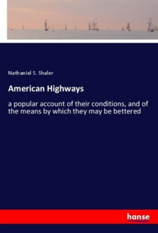 Libro American Highways Nathaniel S. Shaler
