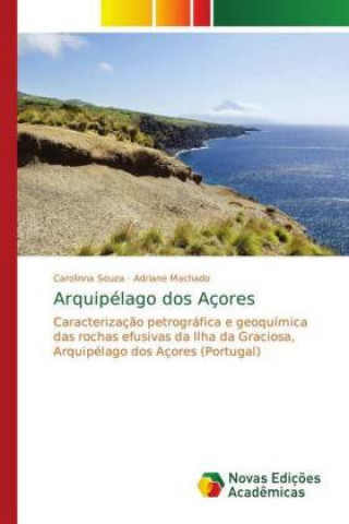 Kniha Arquipelago dos Acores Carolinna Souza