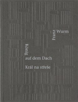 Книга Král na střeše/König auf dem Dach Franz Wurm