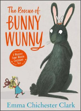 Kniha Rescue of Bunny Wunny Emma Chichester Clark