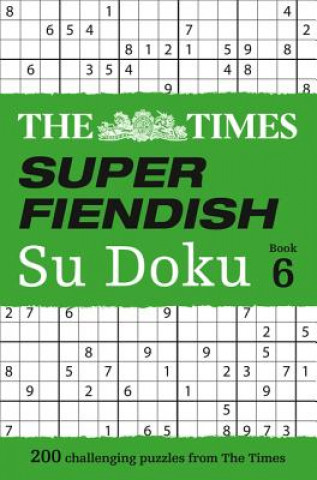 Kniha Times Super Fiendish Su Doku Book 6 The Times Mind Games