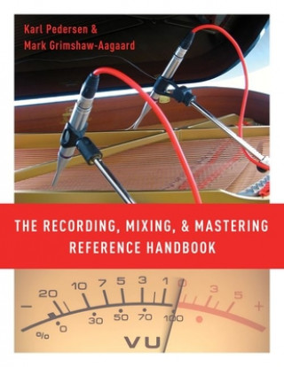 Kniha Recording, Mixing, and Mastering Reference Handbook Pedersen