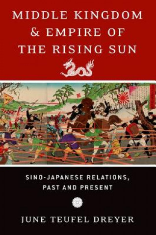 Carte Middle Kingdom and Empire of the Rising Sun June Teufel Dreyer