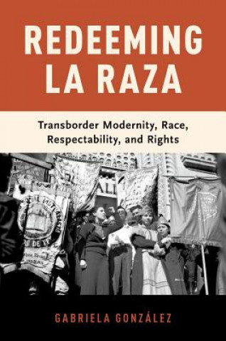 Buch Redeeming La Raza Gonzalez