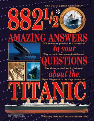 Könyv 882-1/2 Amazing Answers to Your Questions About the Titanic Hugh Brewster