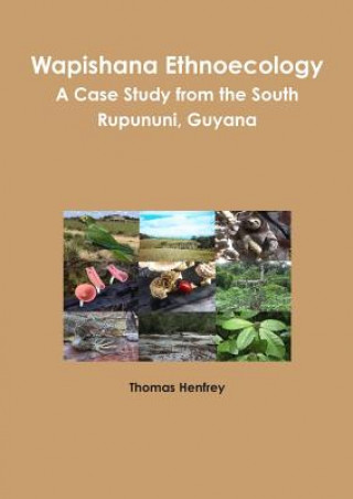 Carte Wapishana Ethnoecology Thomas Henfrey