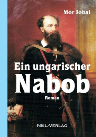 Buch Ein ungarischer Nabob, Roman MR Jkai