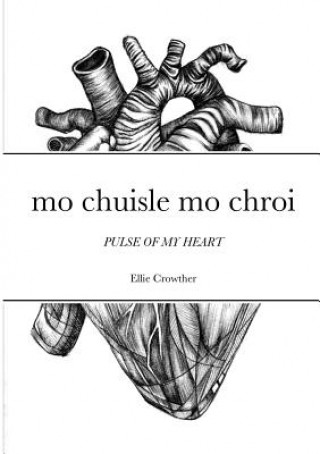 Книга Mo Chuisle Mo Chroi Ellie Crowther