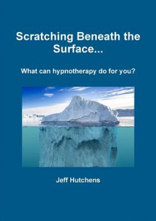 Knjiga Scratching Beneath the Surface JEFF HUTCHENS
